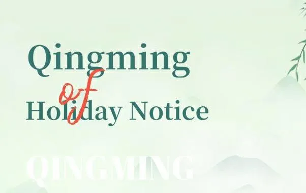 Qingming Peace and Well-being | 2026 Qingming Holiday Notice
